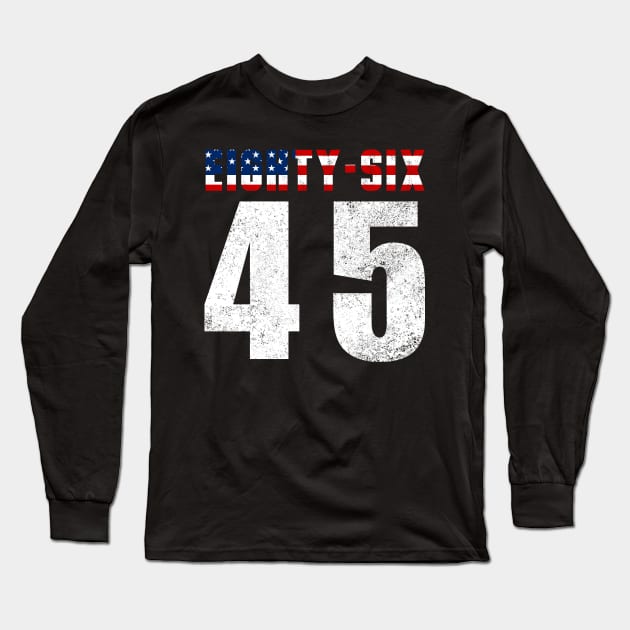 Eighty-six 45 Tshirt Long Sleeve T-Shirt by CMDesign